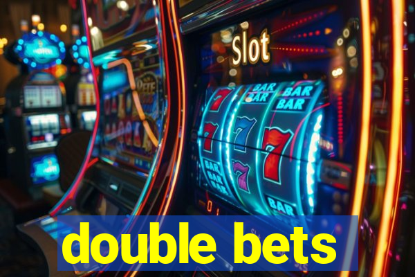 double bets